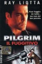 Pilgrim Il Fuggitivo