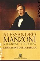 Alessandro Manzoni - Milanese D�europa, L'immagine Della Parola