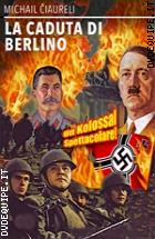 La Caduta Di Berlino - Versione Integrale