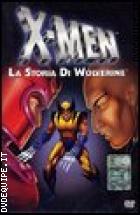 X Men : La Storia Di Wolverine