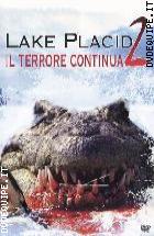 Lake Placid 2 - Il terrore continua