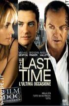 The Last Time - L'ultima Occasione