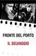 Cofanetto Fronte del Porto + Il Selvaggio (2 Dvd)