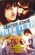 Center Stage: Turn It Up