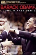 Barack Obama - L'uomo, Il Presidente