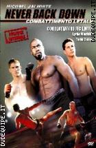 Never Back Down - Combattimento Letale - Edizione Integrale