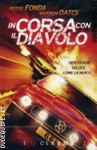 In Corsa Con Il Diavolo (I Love Cinema)