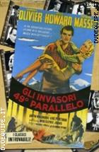 Gli Invasori - 49 Parallelo (I Classici Introvabili)