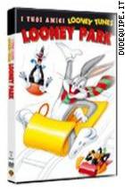 I Tuoi Amici Looney Tunes - Looney Park
