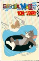 Tom & Jerry - Sapore di mare