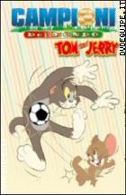 Tom & Jerry - Campioni Del Mondo