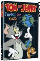 Tom And Jerry - Turisti Per Caso