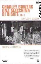 Charley Bowers- Una Macchina Di Risate. Vol. 2