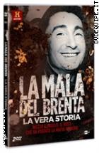 La Mala Del Brenta - La Vera Storia (2 Dvd)