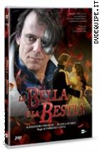 La Bella E La Bestia (2 Dvd)