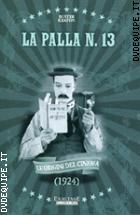 La Palla N. 13 (Le Origini Del Cinema) (1924)