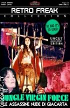 Jungle Virgin Force - Le Assassine Nude Di Giacarta (Retro Freak Collection)
