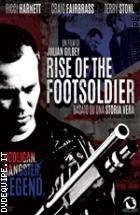 Rise Of The Footsoldier