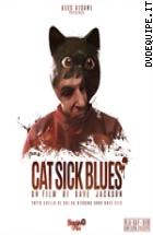 Cat Sick Blues ( Blu - Ray Disc ) (V.M. 18 anni)