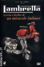 Lambretta. Ascesa E Declino Di Un Miracolo Italiano