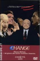 Change: Obama - Mccain - I 40 Giorni Che Hanno Cambiato L'america 