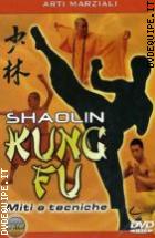 Shaolin Kung Fu - Miti E Tecniche