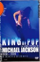 King Of Pop - La Vera Storia Di Michael Jackson