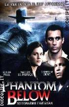 Phantom Below - Sottomarino Fantasma