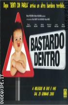 Bastardo Dentro