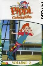 Pippi Calzelunghe La Serie Animata Volume 2