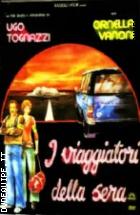 I Viaggiatori Della Sera ( V.m. 14 Anni)