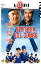Vittoria Col Cuore (Giffoni Collection)