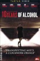 16 Years Of Alcohol