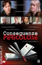 Conseguenze Pericolose