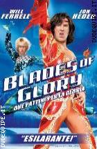 Blades Of Glory - Due Pattini Per La Gloria 