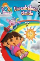 Dora L'esploratrice - L'arcobaleno Timido