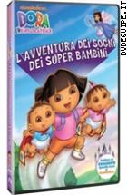 Dora L'esploratrice - L'avventura Dei Sogni Dei Super Bambini