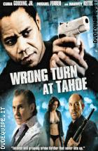 Wrong Turn At Tahoe