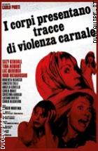 I Corpi Presentano Tracce Di Violenza Carnale - Ed. Speciale ( Blu - Ray Disc + 