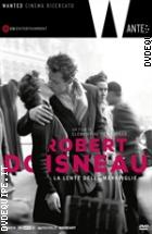 Robert Doisneau - La Lente Delle Meraviglie