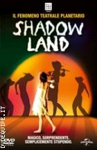 Shadowland