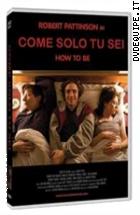 Come Solo Tu Sei - How To Be