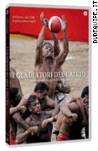 I Gladiatori Del Calcio