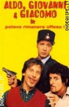 Aldo, Giovanni E Giacomo - Potevo Rimanere Offeso