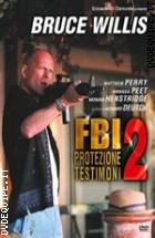 F.B.I.Protezione Testimoni 2