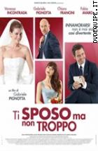 Ti Sposo Ma Non Troppo