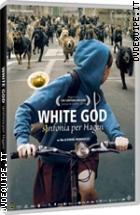 White God - Sinfonia Per Hagen