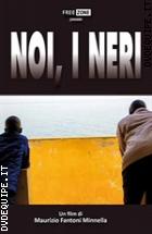 Noi, I Neri