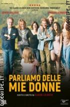 Parliamo Delle Mie Donne