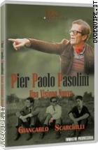 Pier Paolo Pasolini - Una Visione Nuova